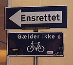 One way street sign in Copenhagen, Denmark. http://www.enjoy-europe.com/hte/chap18/Chap18images/P1110142EnsrettetCopenhagen.jpg