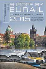 Europe by Eurail 2015: Touring Europe by Train