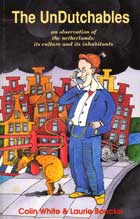 The Undutchables by Colin White and Laurie Boucke